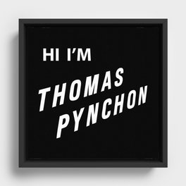 Hi I'm Thomas Pynchon Framed Canvas