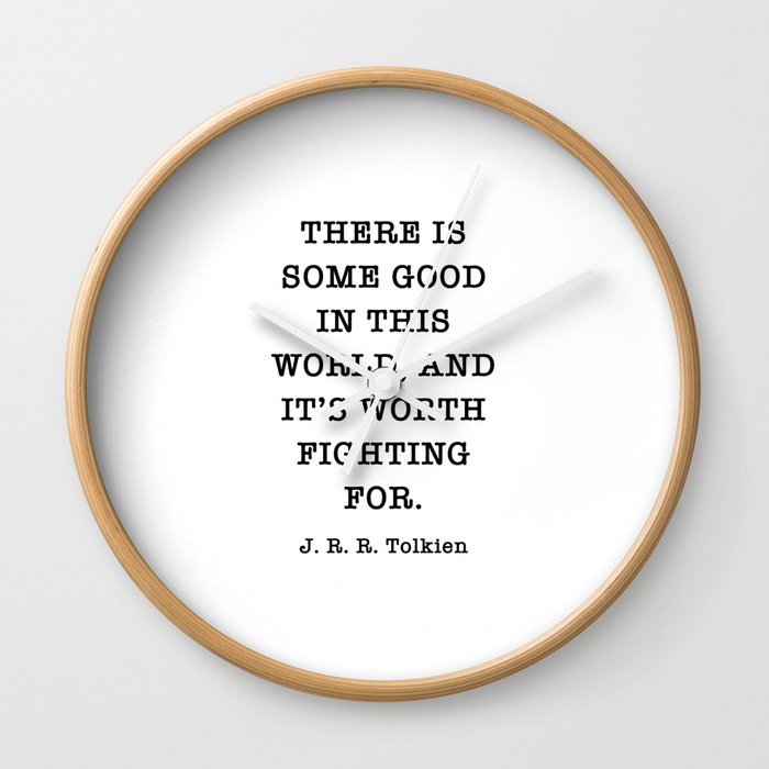 There Is Some Good In This World, Motivational Quote Wall Clock