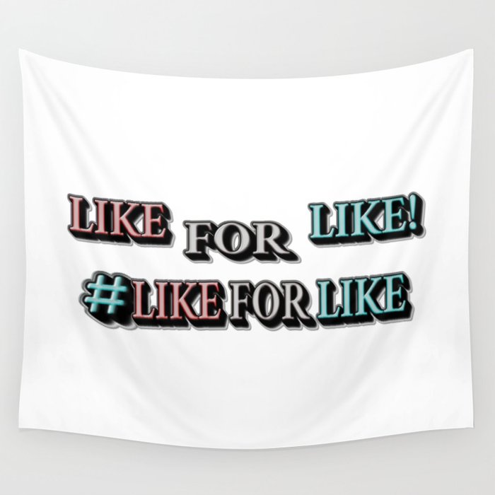 Cute Expression Design "#LIKEFORLIKE". Buy Now Wall Tapestry