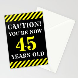 [ Thumbnail: 45th Birthday - Warning Stripes and Stencil Style Text Stationery Cards ]