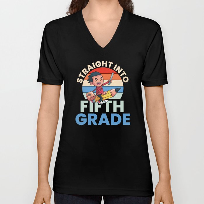 Straight Into Fifth Grade V Neck T Shirt