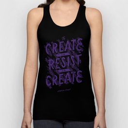 To Create is To Resist Unisex Tank Top