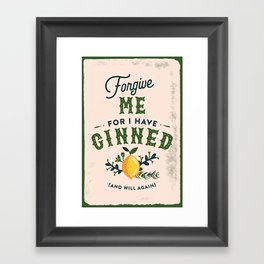 "Forgive Me For I Have Ginned" Cute & Funny Lemon Botanical Gin Art  Framed Art Print