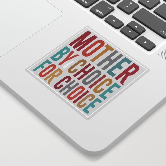 Mother By Choice For Choice Sticker