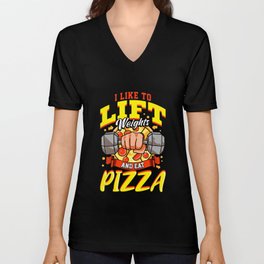 I Like To Lift Weights And Eat Pizza Bodybuilding Unisex V-Neck