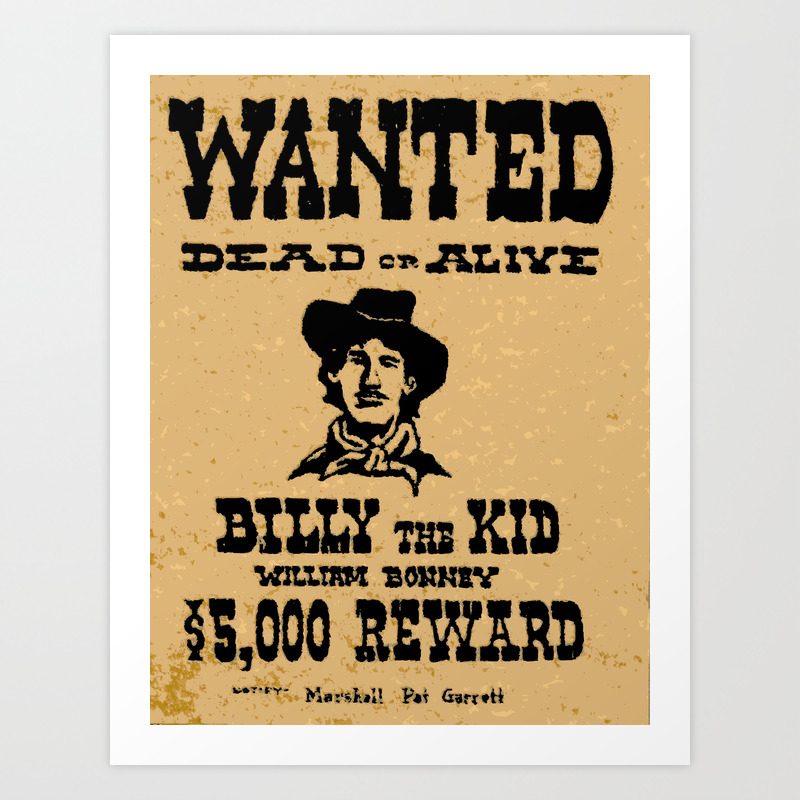Wanted Dead Or Alive Art Print By Dameliodesigns Society6