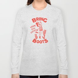 Bring Your Ass Kicking Boots! Cute & Cool Retro Cowgirl Design Long Sleeve T Shirt