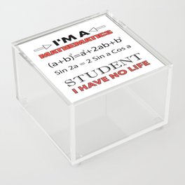 I´M Mathematics Student ... Acrylic Box
