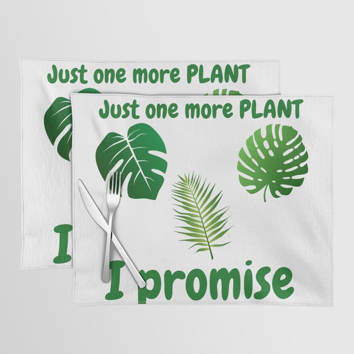 Just one more plant i promise Placemat