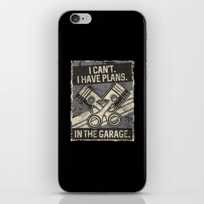 I Can't I Have Plans in the Garage Funny iPhone Skin