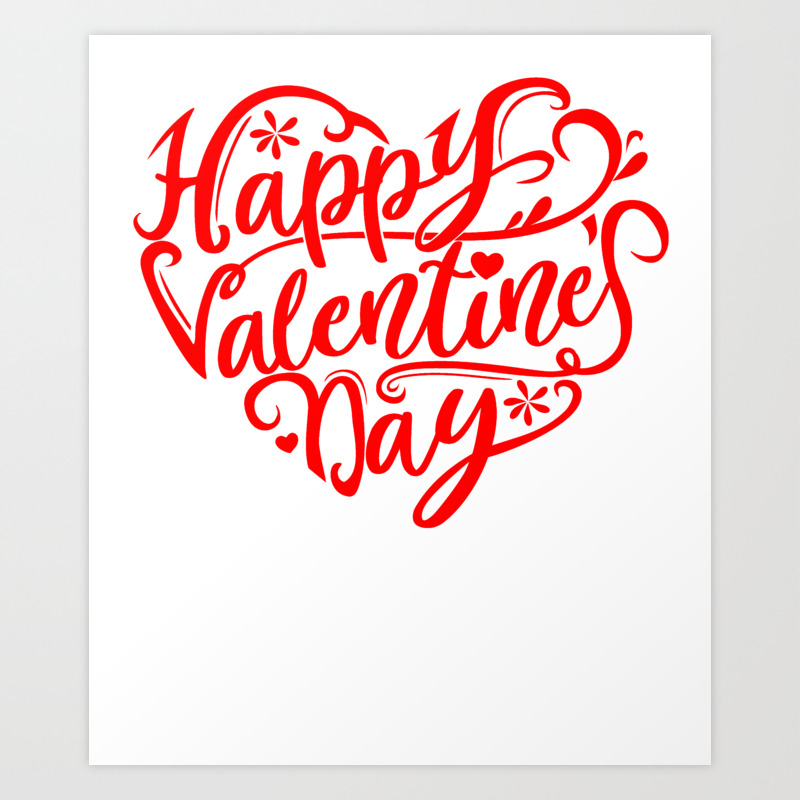 Cute Happy Valentines Day Heart Red Letters Love Design Art Print By Tronictees Society6