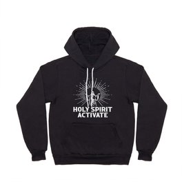 Holy Spirit Activate Hoody