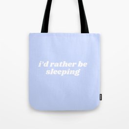 I'd rather be sleeping Tote Bag | Quote, Typography, White, Purple, Quotes, Graphicdesign, Sleeping, Rather, Be 