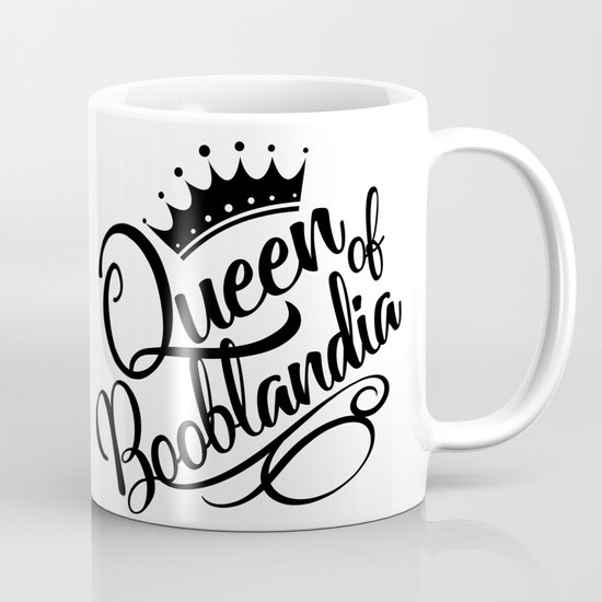 Queen of Booblandia Mug