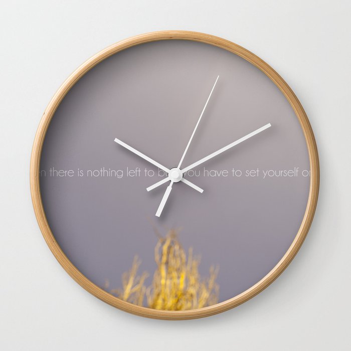 WHEN THERE IS NOTHING LEFT TO BURN Wall Clock