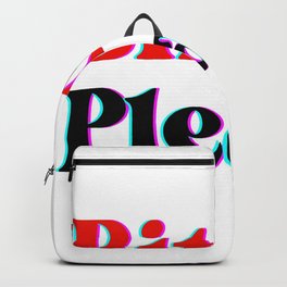 Bitch Please Typography Font Funny Saying Backpack