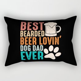 Best Bearded Beer Lovin Dog Dad Ever Rectangular Pillow