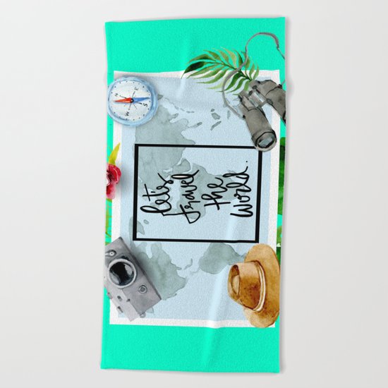 Lets Travel The World Quote Beach Towel