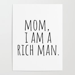 Mom, I Am A Rich Man Poster