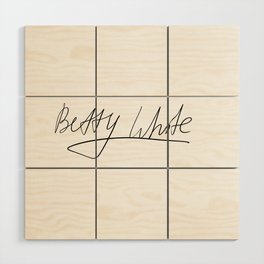 Betty White Sign Wood Wall Art