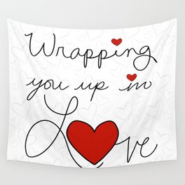 Wrapping You Up In love Wall Tapestry