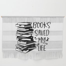 Books Saved My Life Wall Hanging