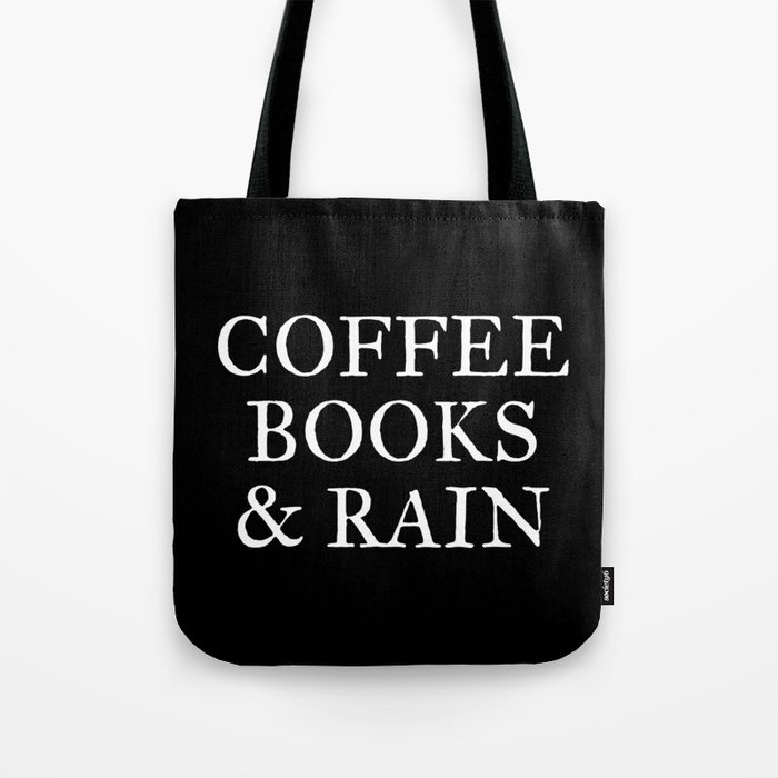 Coffee Books & Rain - Black Tote Bag by Sycamore and Slate
