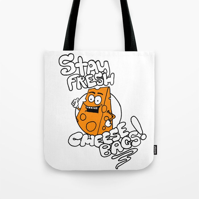 Stay Fresh Cheese Bags Tote Bag