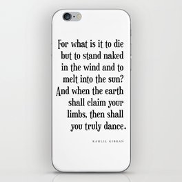 Truly dance - Kahlil Gibran Quote - Literature - Typography Print iPhone Skin