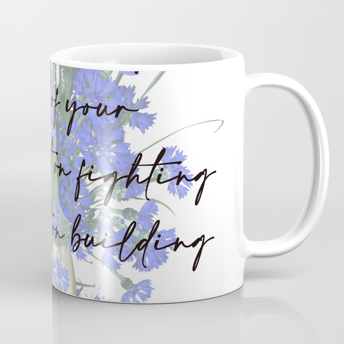 The secret of change is to focus Print poster Coffee Mug