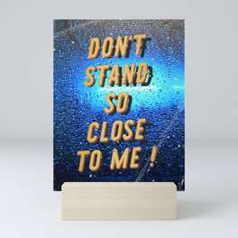 Don't stand so Close to me - Fight the Virus Mini Art Print