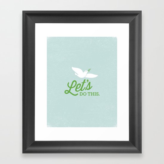 Let's Do This. Framed Art Print