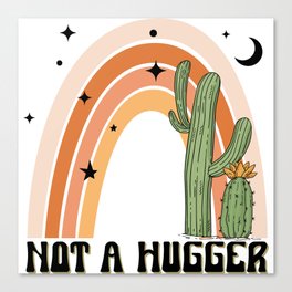 Not a hugger cactus Rainbow design Canvas Print