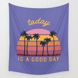 TODAY IS A GOOD DAY tropical retro sunset typography very peri peach pink yellow orange motivational quote inspirational saying decor  Wall Tapestry