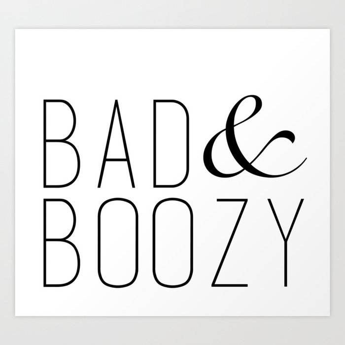 Bad & Boozy Art Print