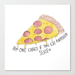 Eat Another Slice Canvas Print