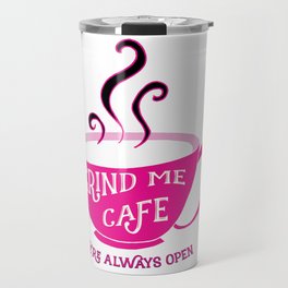 Grind Me Cafe Travel Mug