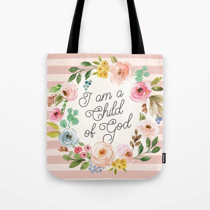 I am a Child of God Stripey Watercolor Floral Tote Bag