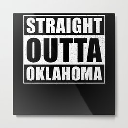 Straight Outta Oklahoma Metal Print