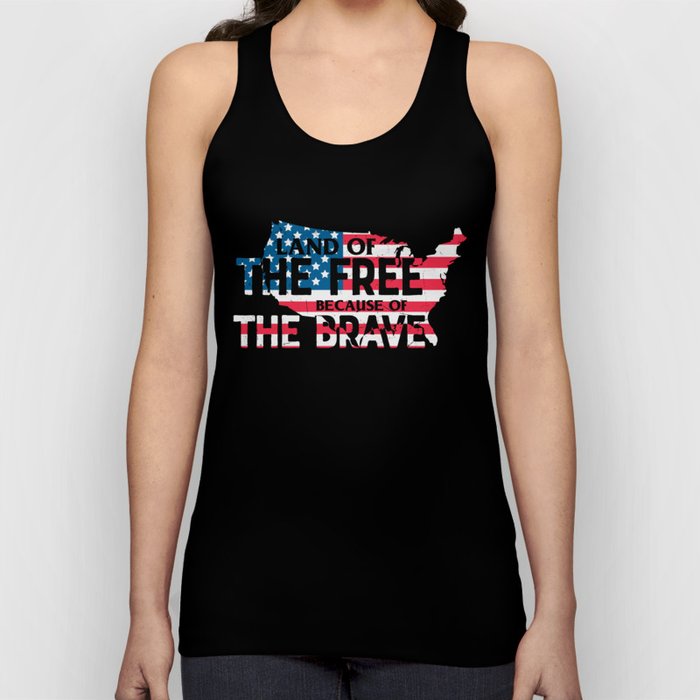 Land Of The Free Because Of The Brave Tank Top
