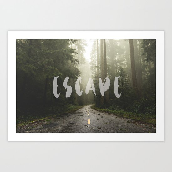 ESCAPE Art Print