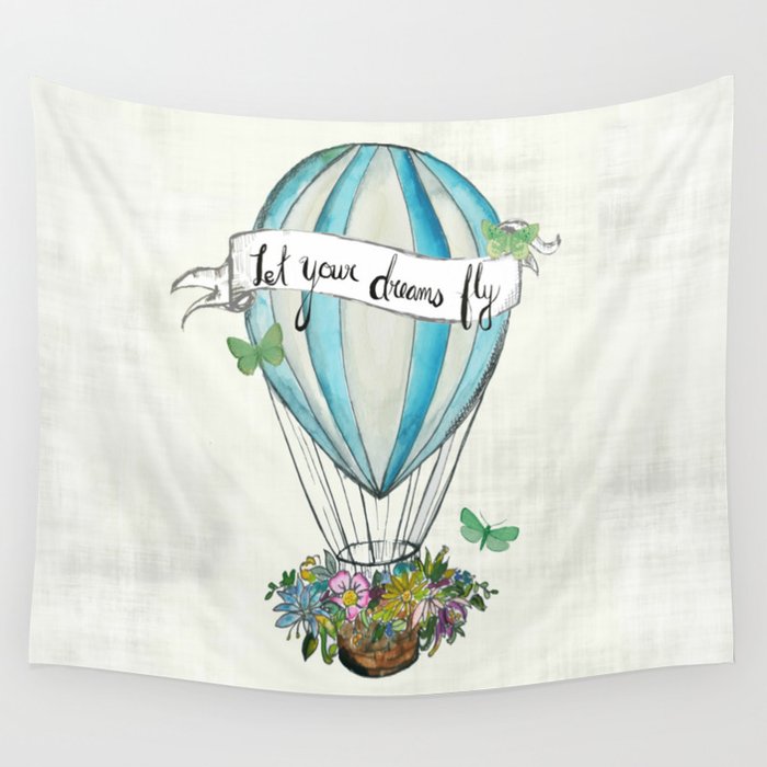 Let your dreams fly hot air balloon Wall Tapestry