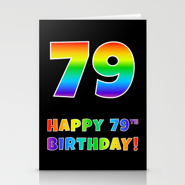 HAPPY 79TH BIRTHDAY - Multicolored Rainbow Spectrum Gradient Stationery Cards