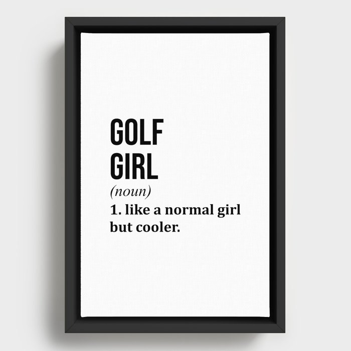 Golf Girl Funny Golfing Quote Framed Canvas