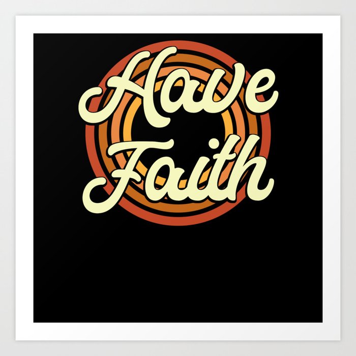 Havy Faith Art Print