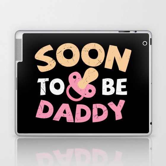 Soon To Be Daddy Laptop & iPad Skin