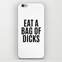 EAT A BAG OF DICKS iPhone Skin