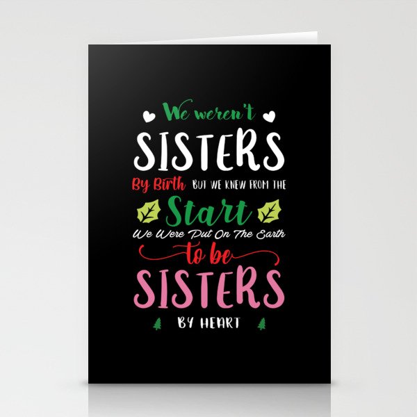 We weren't sisters by birth Stationery Cards