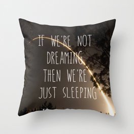 Dreaming or Sleeping Throw Pillow