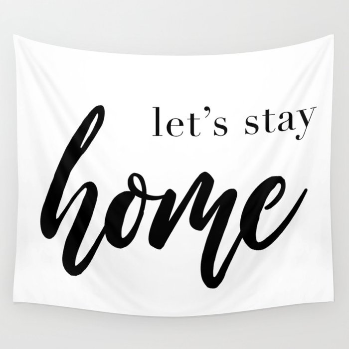 lets stay home quote house print relaxation quotes comfort and love